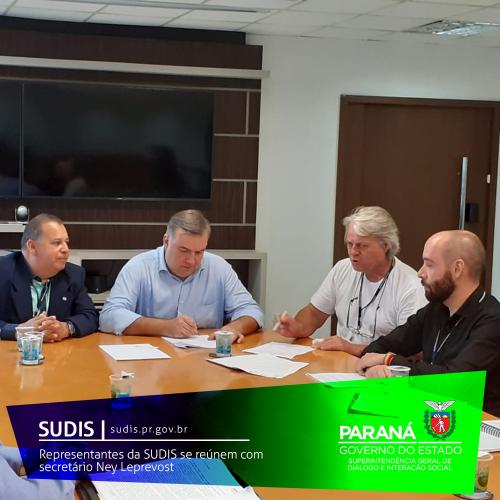 Representantes da SUDIS se reúnem com secretário Ney Leprevost