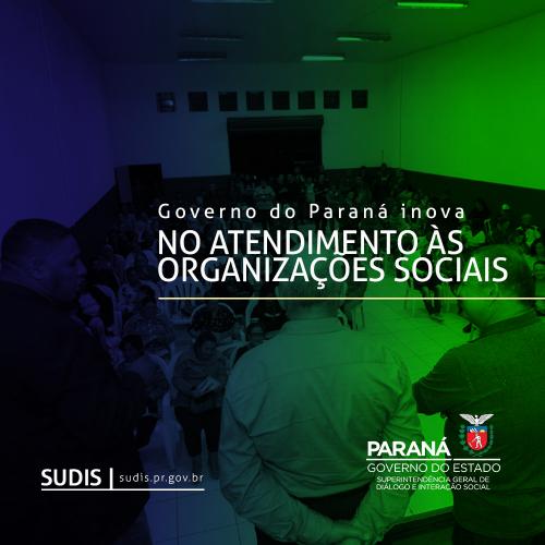 Governo do Paraná inova no atendimento às organizações sociais