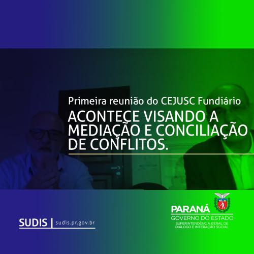 Primeira reunião do CEJUSC Fundiário acontece visando a mediação e conciliação de conflitos.